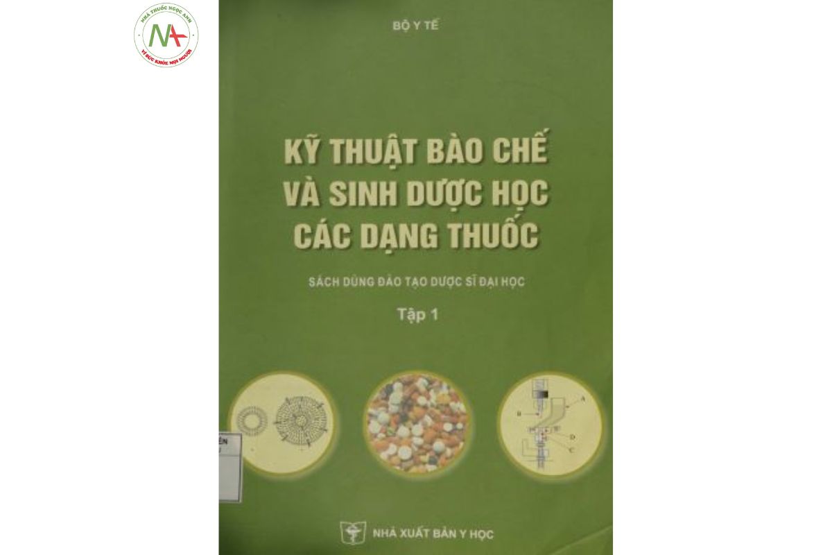 Sách kỹ thuật bào chế và sinh dược học các loại thuốc tập 1