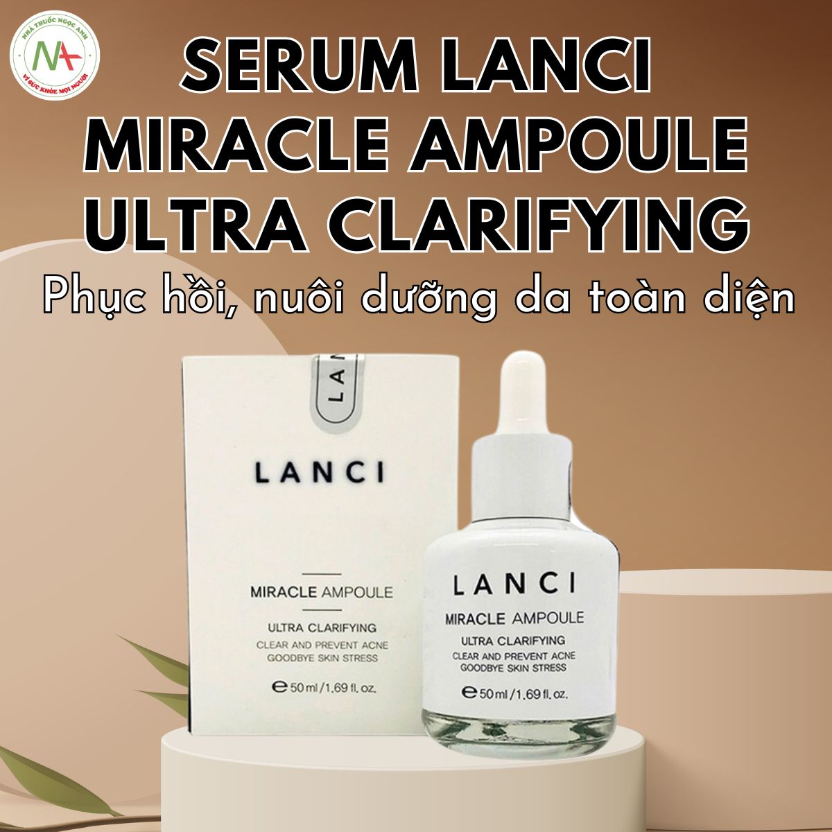 Serum Lanci Miracle Ampoule Ultra Clarifying