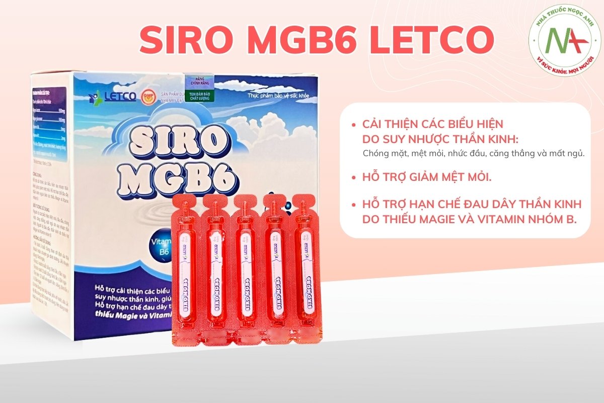 Siro MGB6 Letco hỗ trợ cải thiện nhiều triệu chứng do suy nhược thần kinh