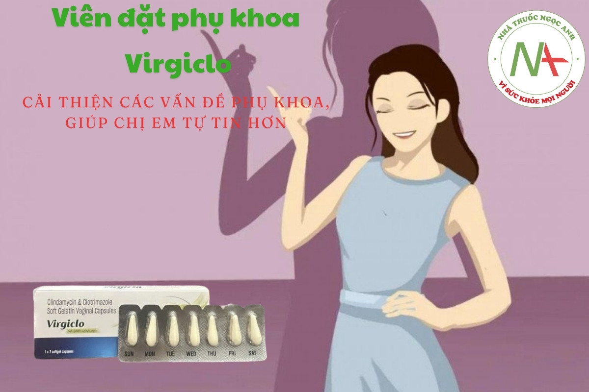 Viên đặt phụ khoa Virgiclo cải thiện các vấn đề phụ khoa