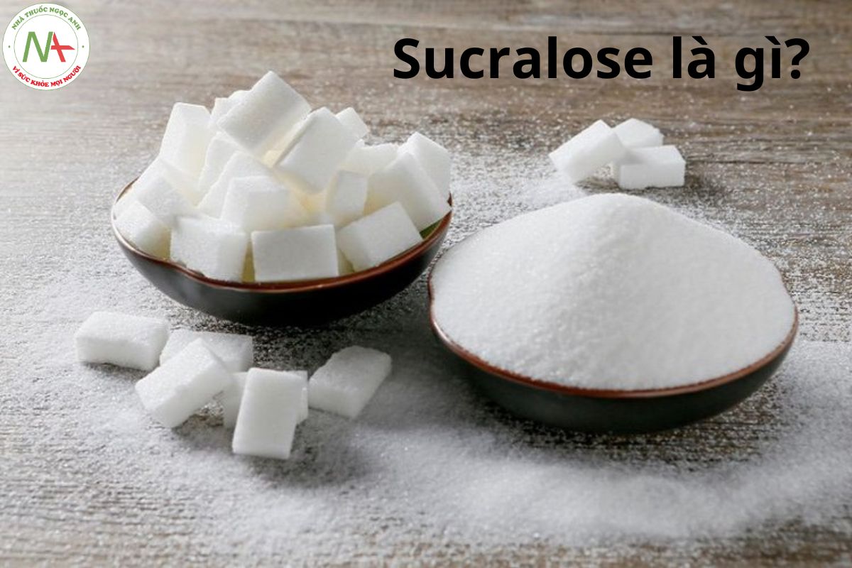 Sucralose là gì?