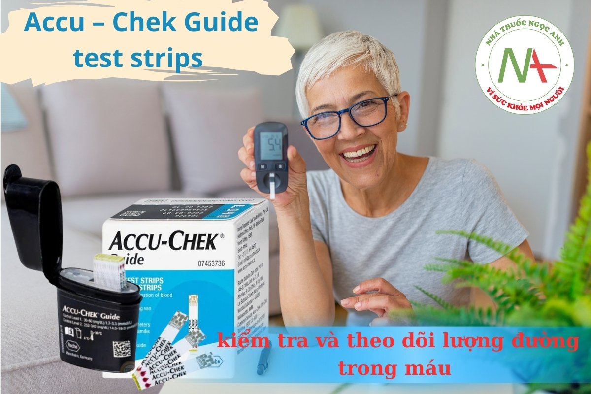 Accu – Chek Guide test strips kiểm tra lượng đường huyết