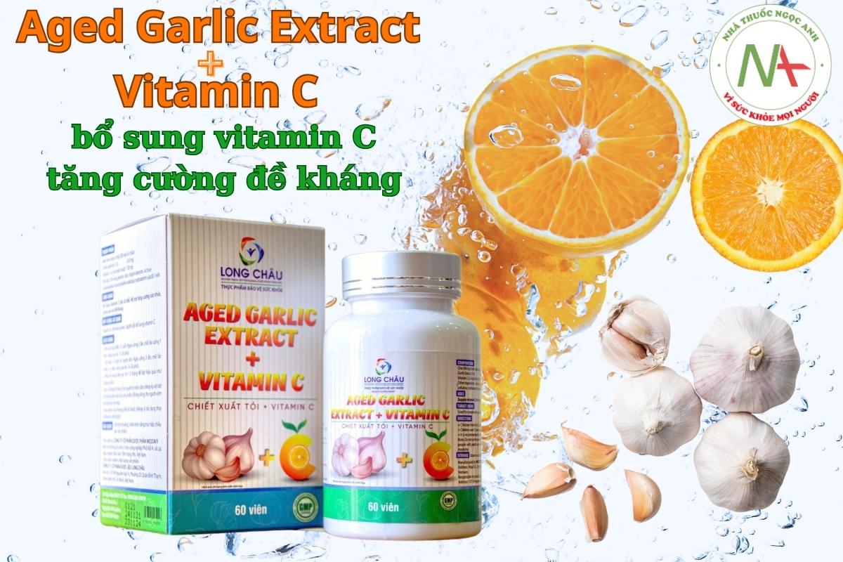 Aged Garlic Extract + Vitamin C nâng cao sức khỏe