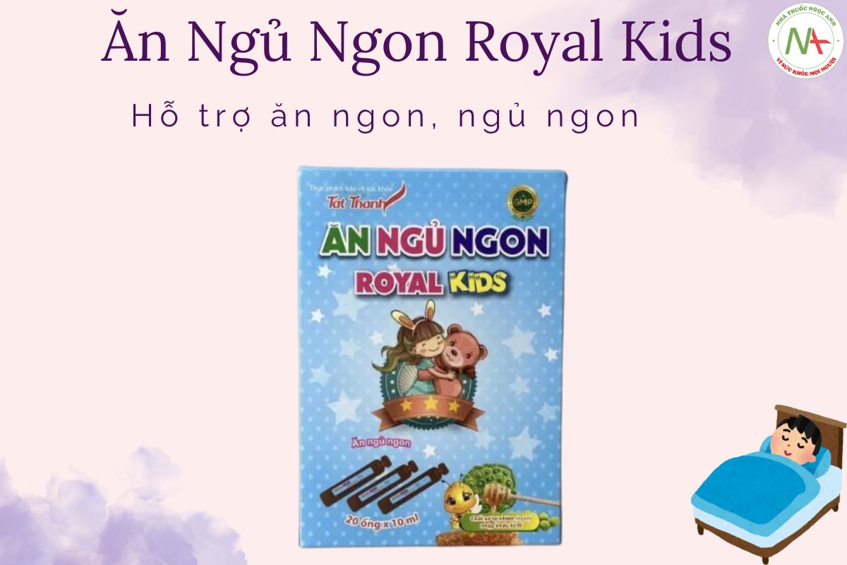 Ăn ngủ ngon Royal Kids