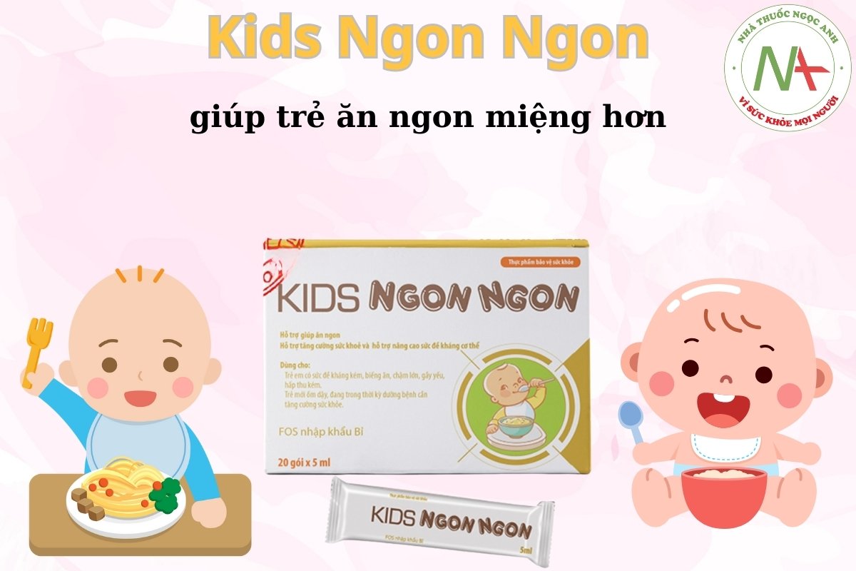 Kids Ngon Ngon giúp trẻ ăn ngon hơn