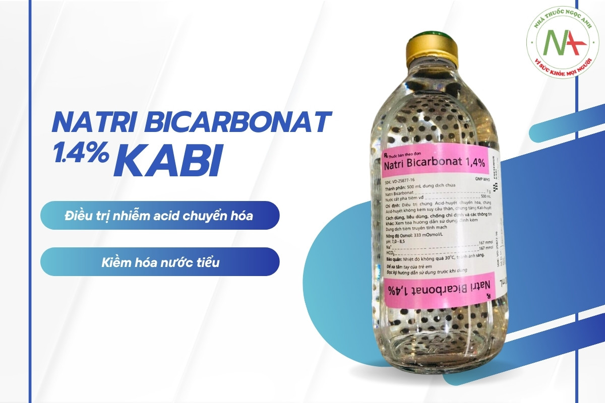 Thuốc Natri Bicarbonat 1.4% Kabi điều trị nhiễm acid chuyển hóa