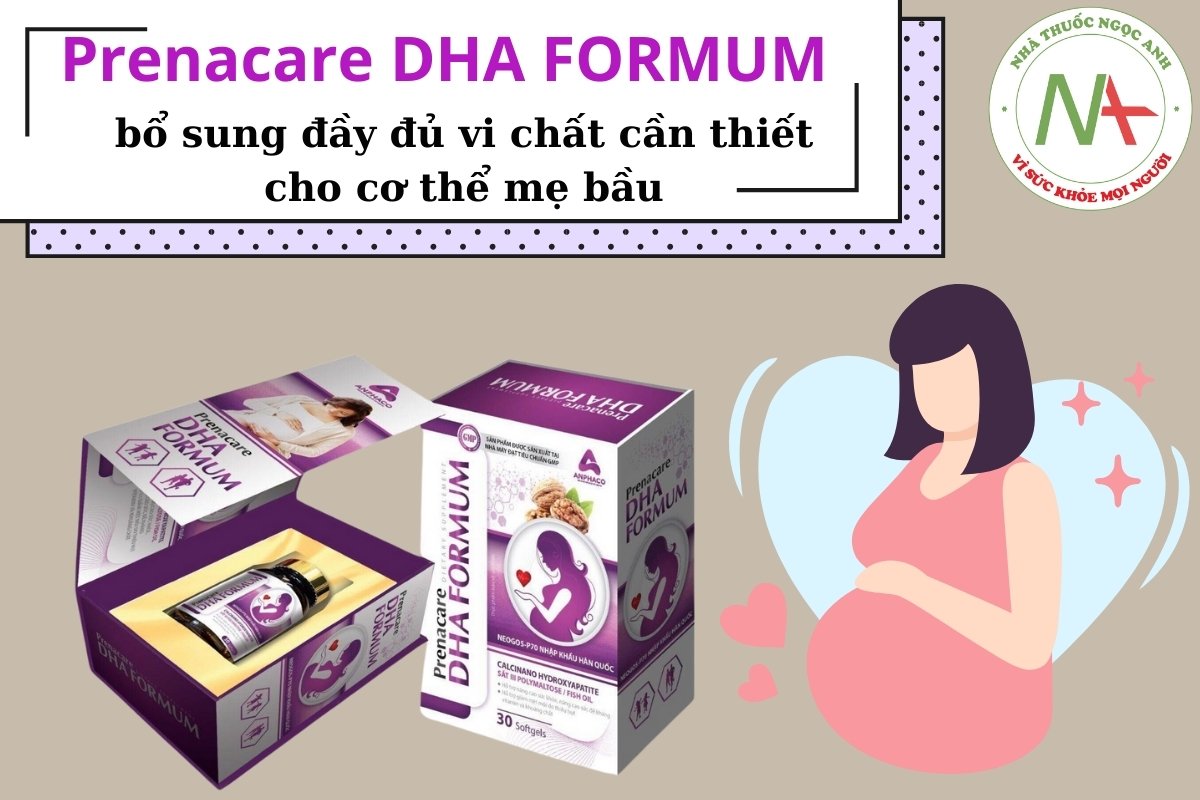 Prenacare DHA Formum chăm sóc sức khỏe mẹ và bé