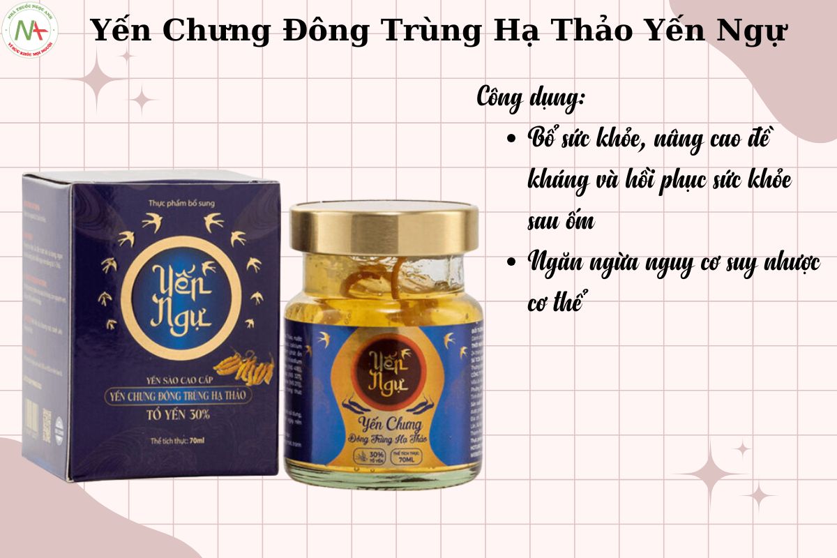 Tác dụng của Yến Chưng Đông Trùng Hạ Thảo Yến Ngự