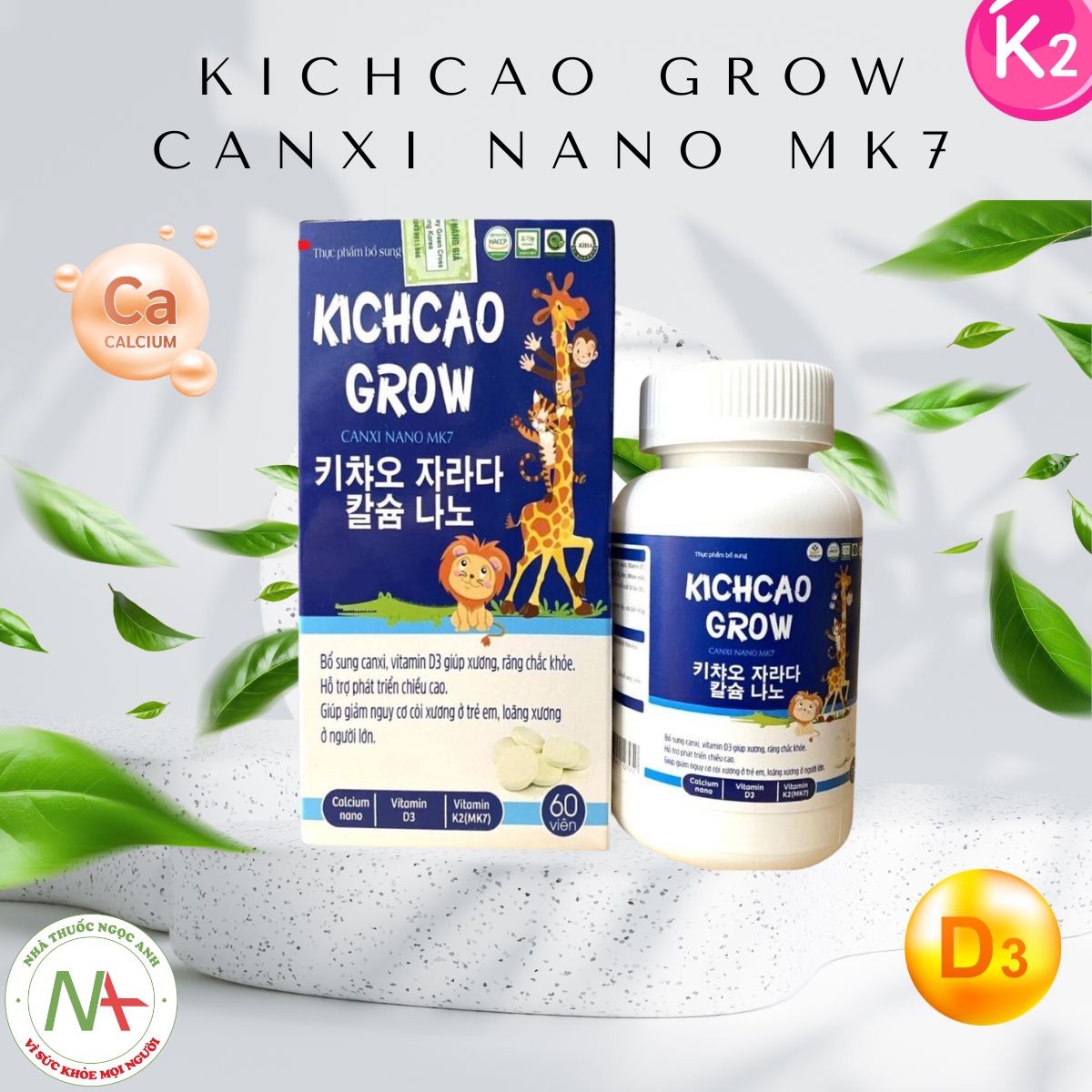 Công dụng sản phẩm Kichcao Grow Canxi Nano MK7