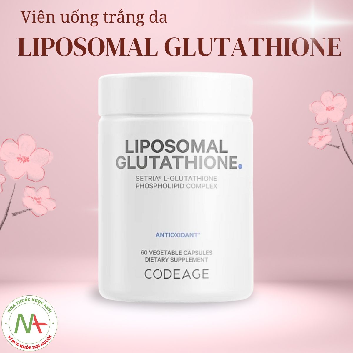 Tác dụng viên uống trắng da Liposomal Glutathione 500mg