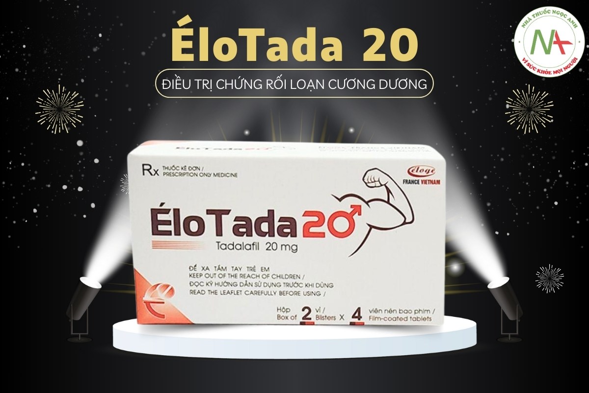 Thuốc ÉloTada 20 điều trị chứng rối loạn cương dương