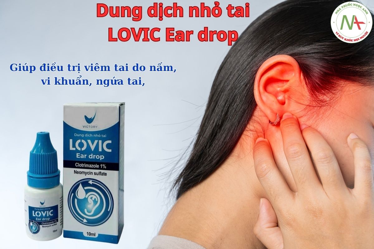 Dung dịch nhỏ tai LOVIC Ear drop 3 Dung dịch nhỏ tai LOVIC Ear drop giúp điều trị viêm tai do nấm, vi khuẩn,...