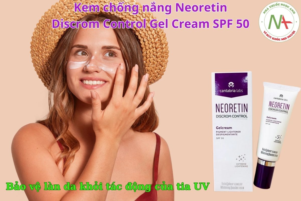 Kem chống nắng Neoretin Discrom Control Gel Cream SPF 50 bảo vệ làn da khỏi tác động của tia UV