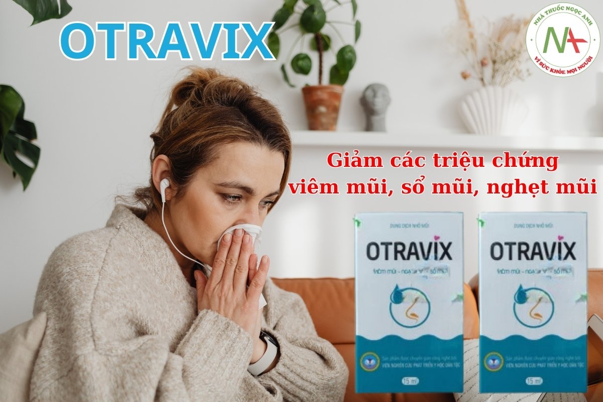 Dung dịch nhỏ mũi Otravix giúp giảm các triệu chứng viêm mũi, sổ mũi và nghẹt mũi