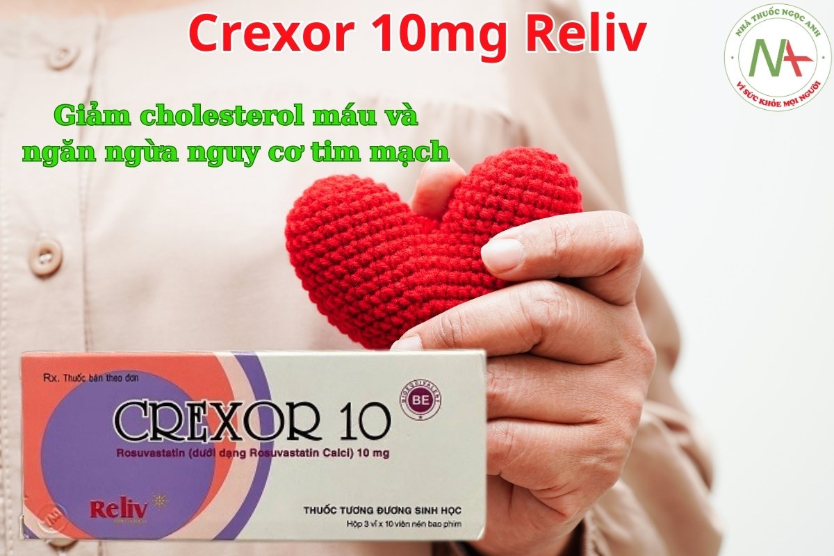 Crexor 10mg Reliv 3 Thuốc Crexor 10mg Reliv giúp giảm cholesterol máu