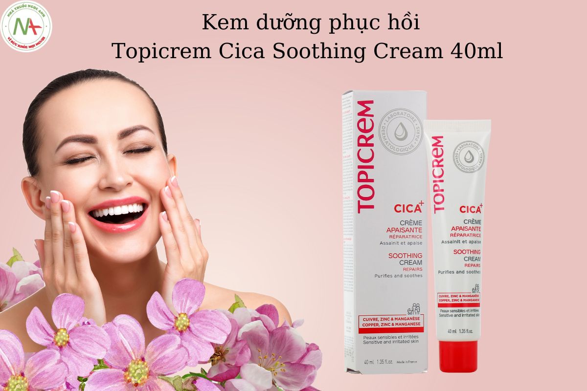 Topicrem Cica Soothing Cream 40ml 5 Tác dụng của Topicrem Cica Soothing Cream 40ml