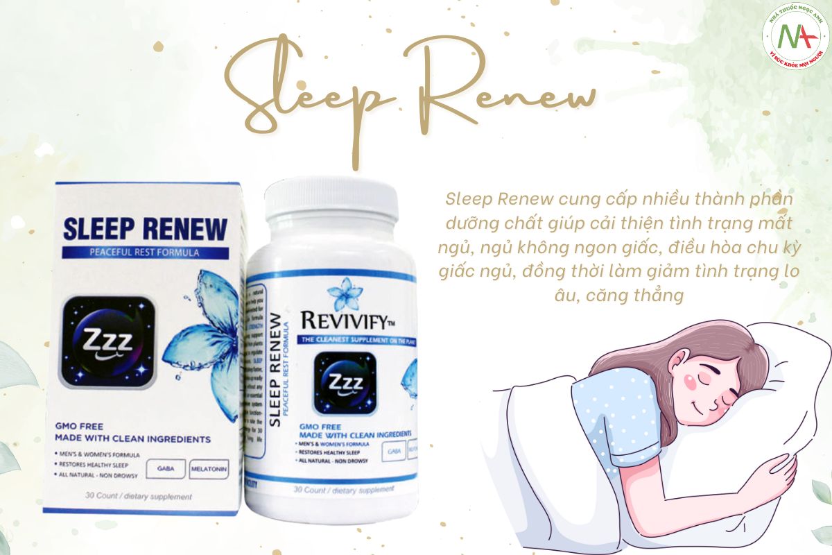 Sleep Renew 3 Sleep Renew hỗ trợ cải thiện chất lượng giấc ngủ