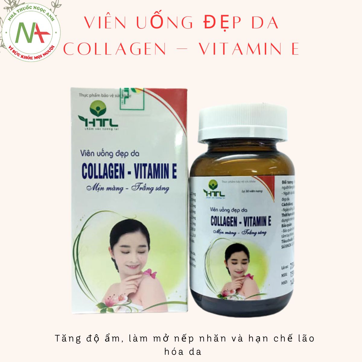 Viên uống đẹp da Collagen – Vitamin E 3 Viên uống đẹp da Collagen – Vitamin E