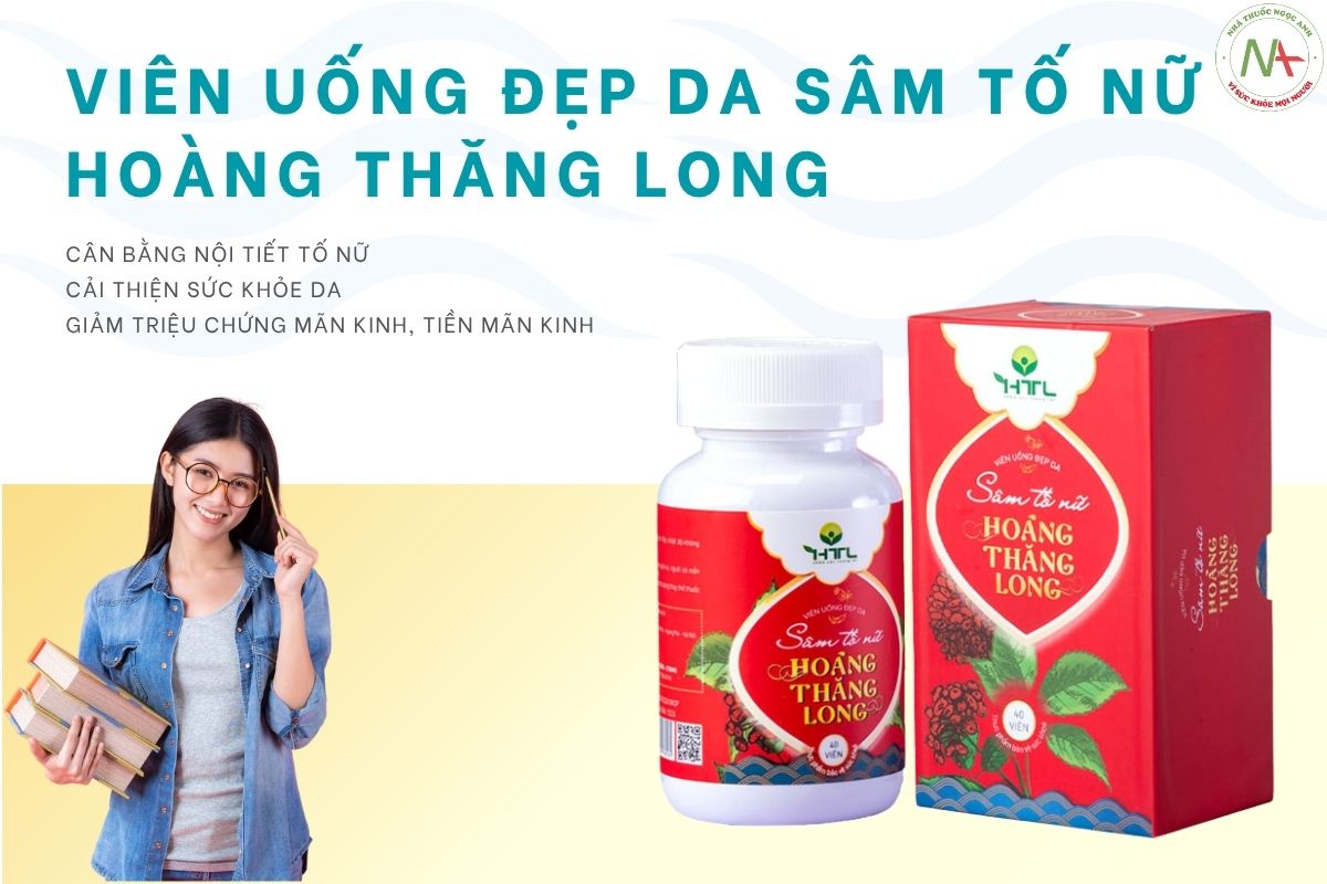 Viên uống đẹp da Sâm tố nữ Hoàng Thăng Long hỗ trợ cân bằng nội tiết tố nữ