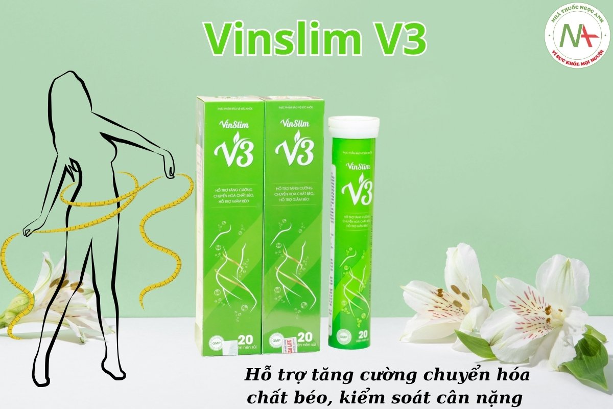 Viên sủi Vinslim V3 hỗ trợ tăng cường chuyển hóa chất béo, kiểm soát cân nặng