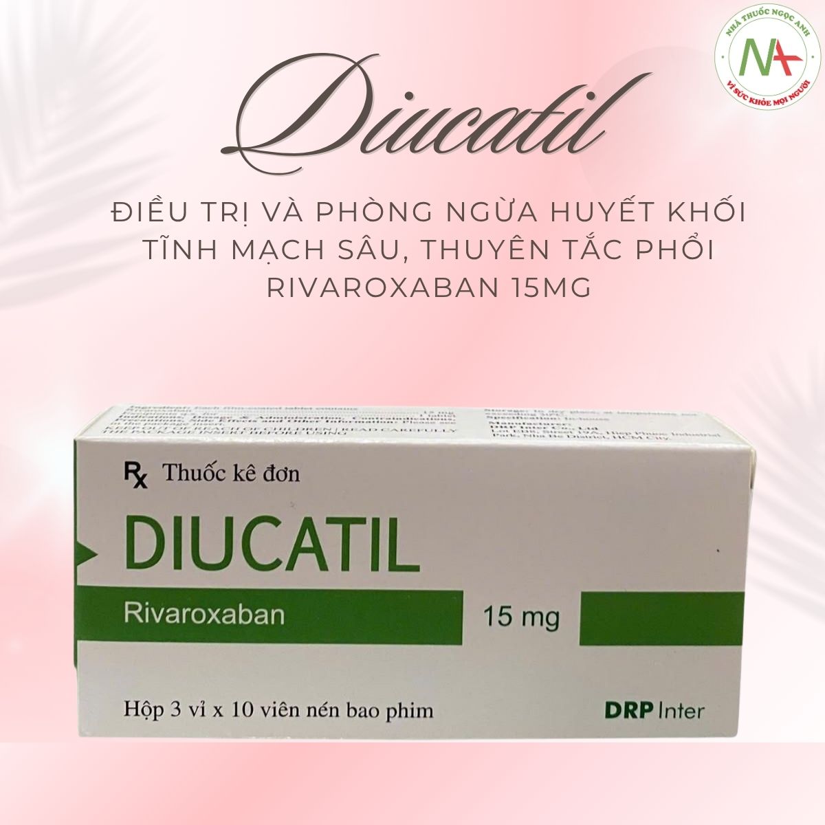 Công dụng và chỉ định của thuốc Diucatil 15mg