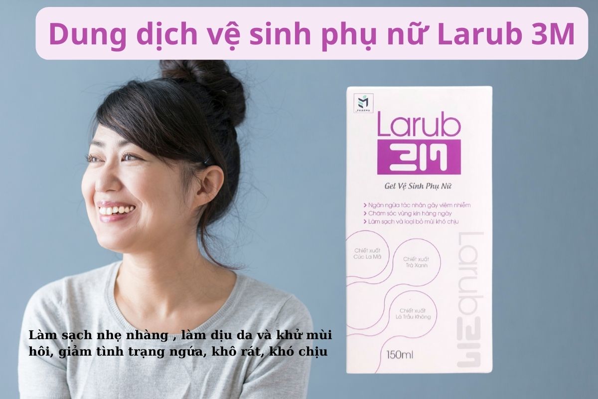 Dung dịch vệ sinh phụ nữ Larub 3M