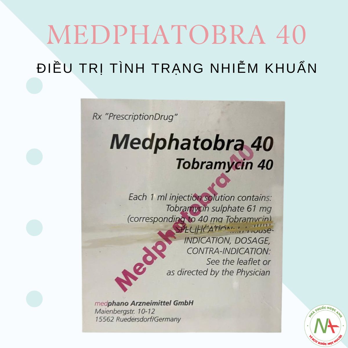 Medphatobra 40 3 Medphatobra 40 điều trị tình trạng nhiễm khuẩn