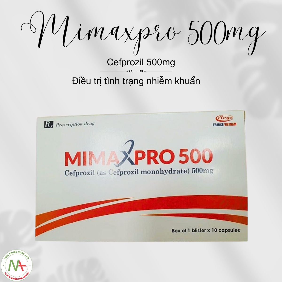 Mimaxpro 500mg sử dụng trong điều trị nhiễm khuẩn