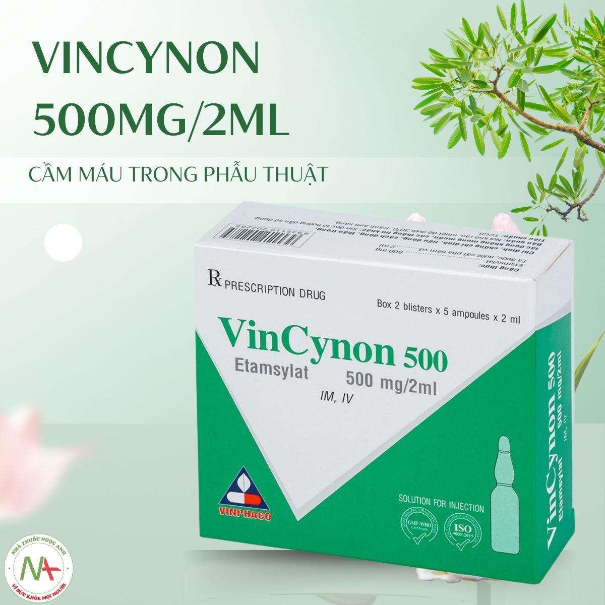 Vincynon 500mg2ml có tác dụng cầm máu