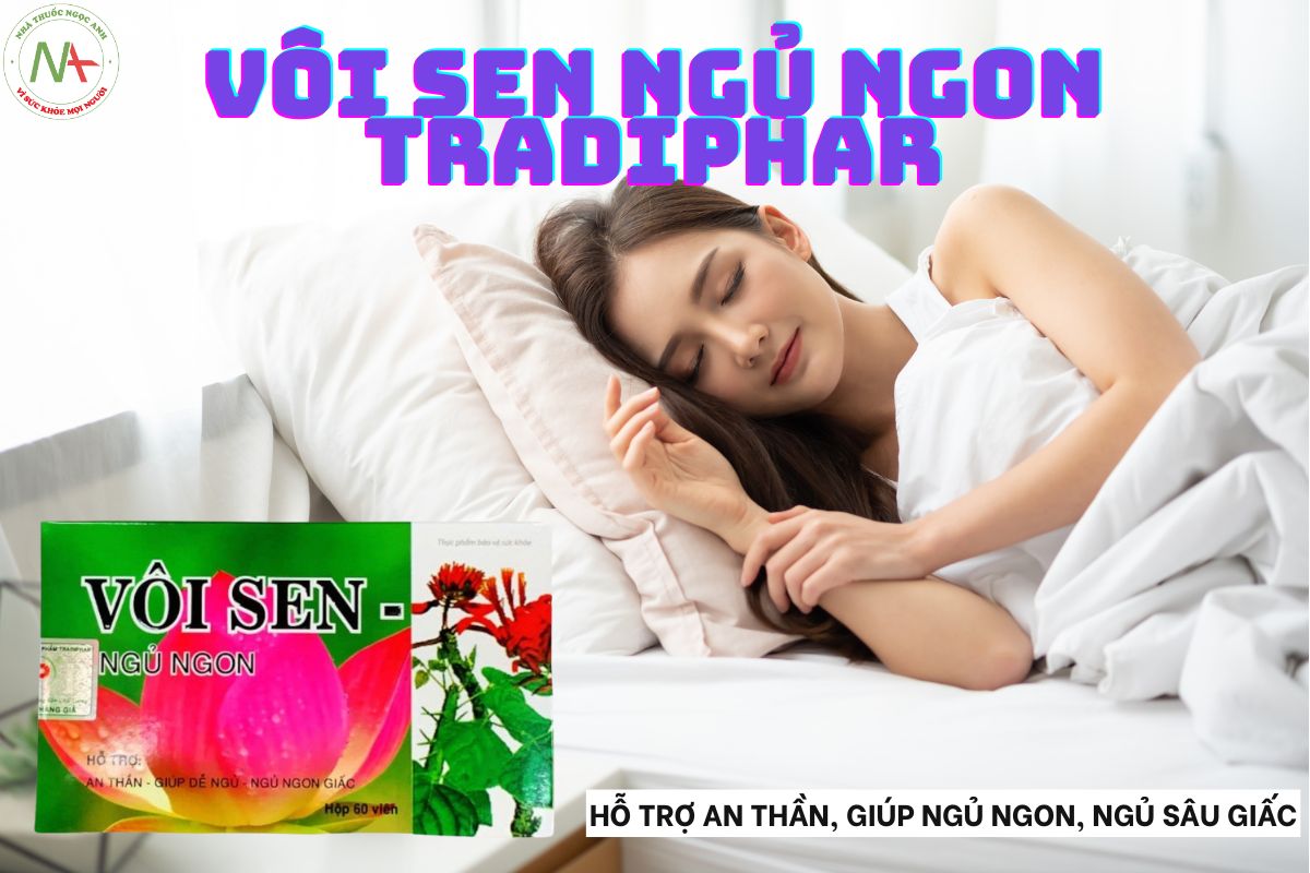 Vôi Sen Ngủ Ngon Tradiphar an thần, cải thiện chất lượng giấc ngủ.