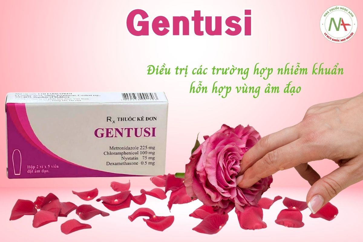 Thuốc Gentusi điều trị các trường hợp nhiễm khuẩn hỗn hợp vùng âm đạo
