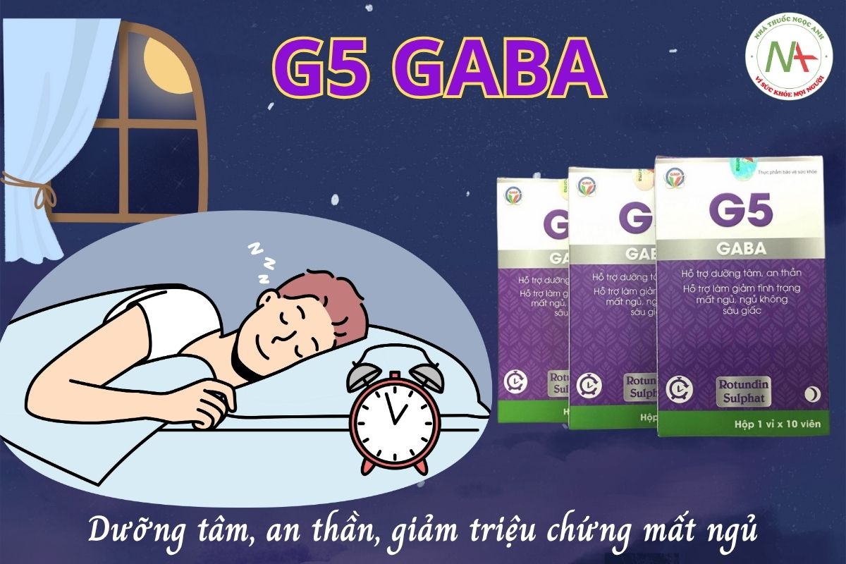 G5 GABA dưỡng tâm, an thần, giúp ngủ ngon hơn