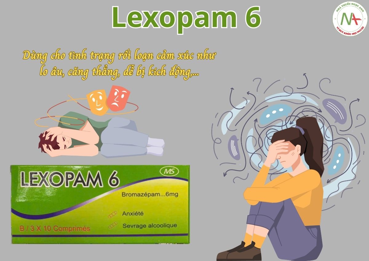 Lexopam 6 3 Thuốc Lexopam 6 được dùng cho tình trạng rối loạn cảm xúc