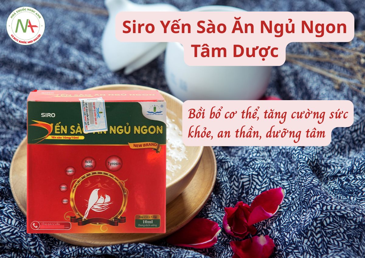 Siro Yến Sào Ăn Ngủ Ngon Tâm Dược