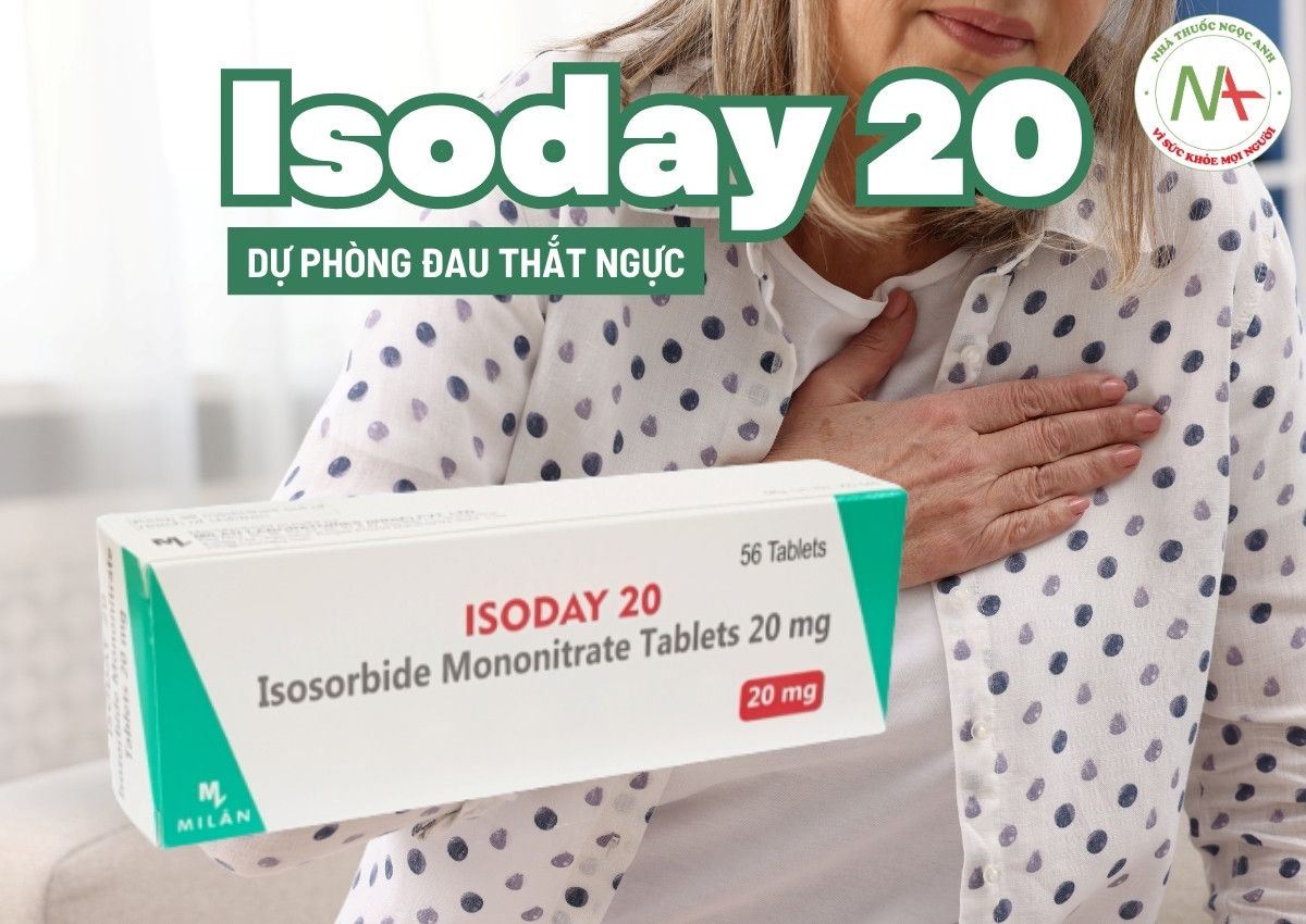 Thuốc Isoday 20 dự phòng đau thắt ngực