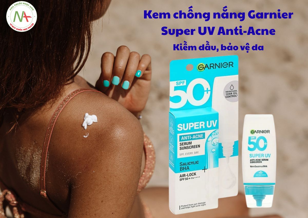 Kem chống nắng Garnier Super UV Anti-Acne