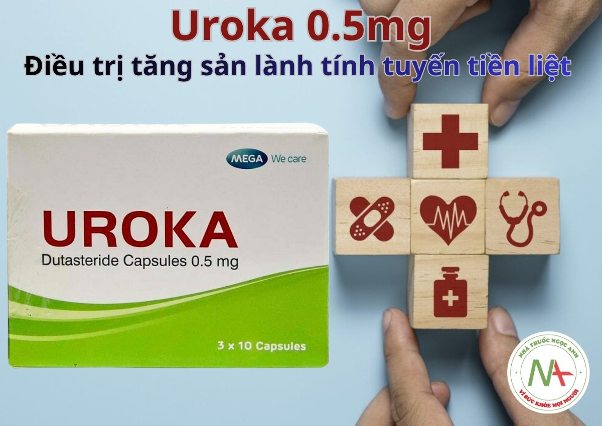 Uroka 0.5mg điều trị tăng sản lành tính tuyến tiền liệt