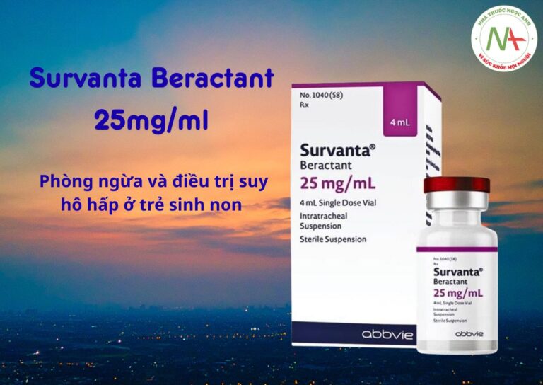 Thuốc Survanta Beractant 25mg/ml (Phospholipids) có tác dụng gì?
