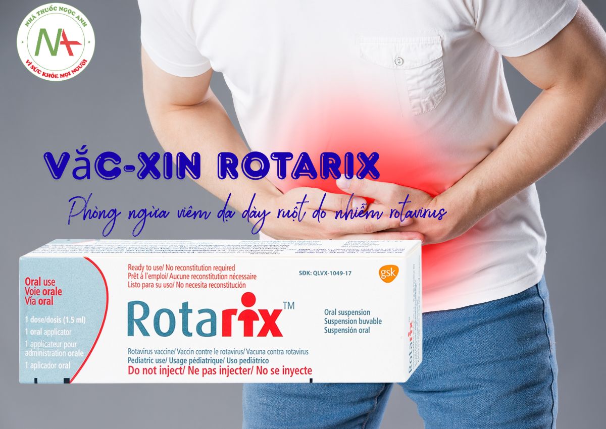 Vắc-xin Rotarix 3 Vắc-xin Rotarix