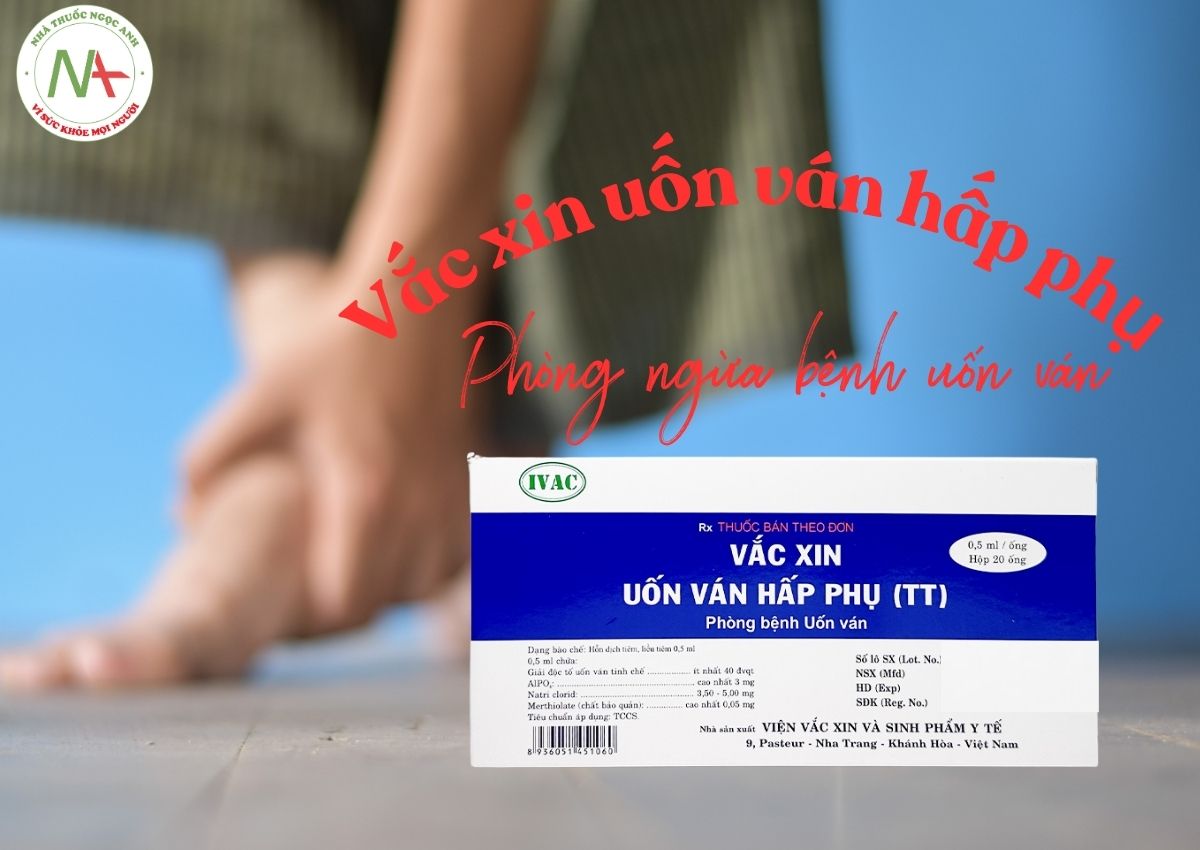 Vắc xin uốn ván hấp phụ 3 Vắc xin uốn ván hấp phụ