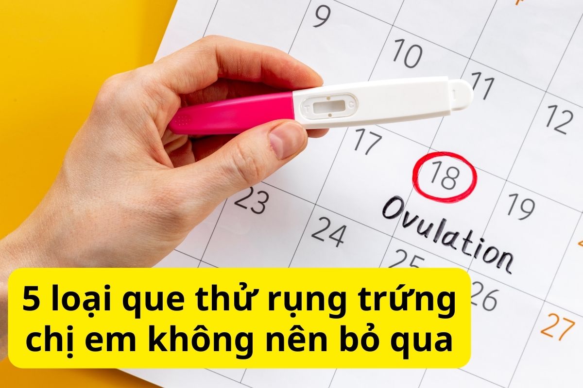 5 loại que thử rụng trứng chính xác nhất & tiết kiệm chị em không nên bỏ qua 11 Que thử rụng trứng